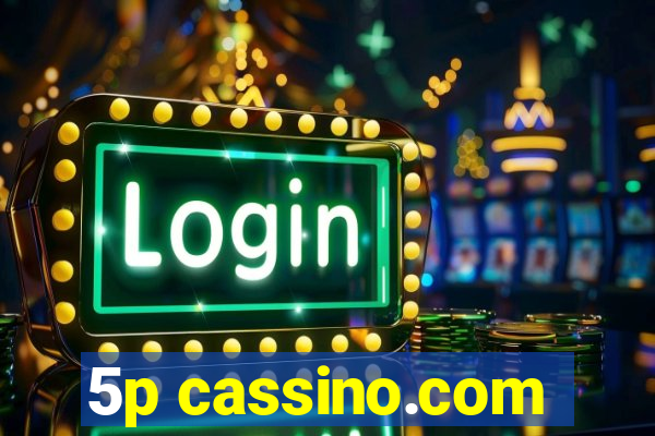 5p cassino.com